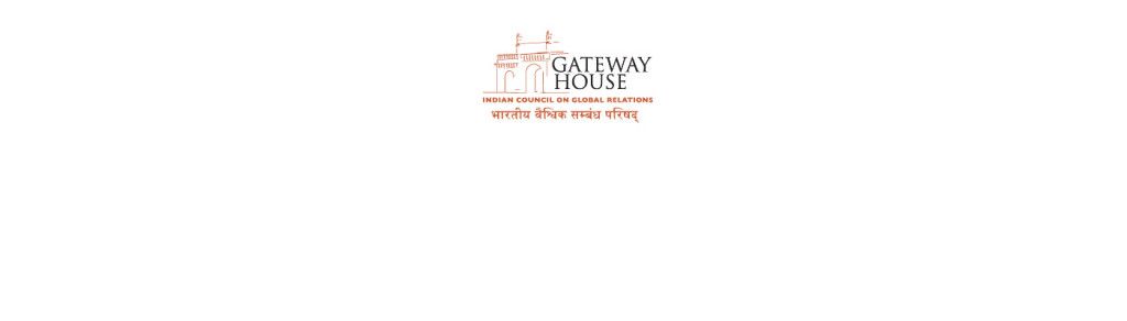 Gateway House Indian Council on Global Relations